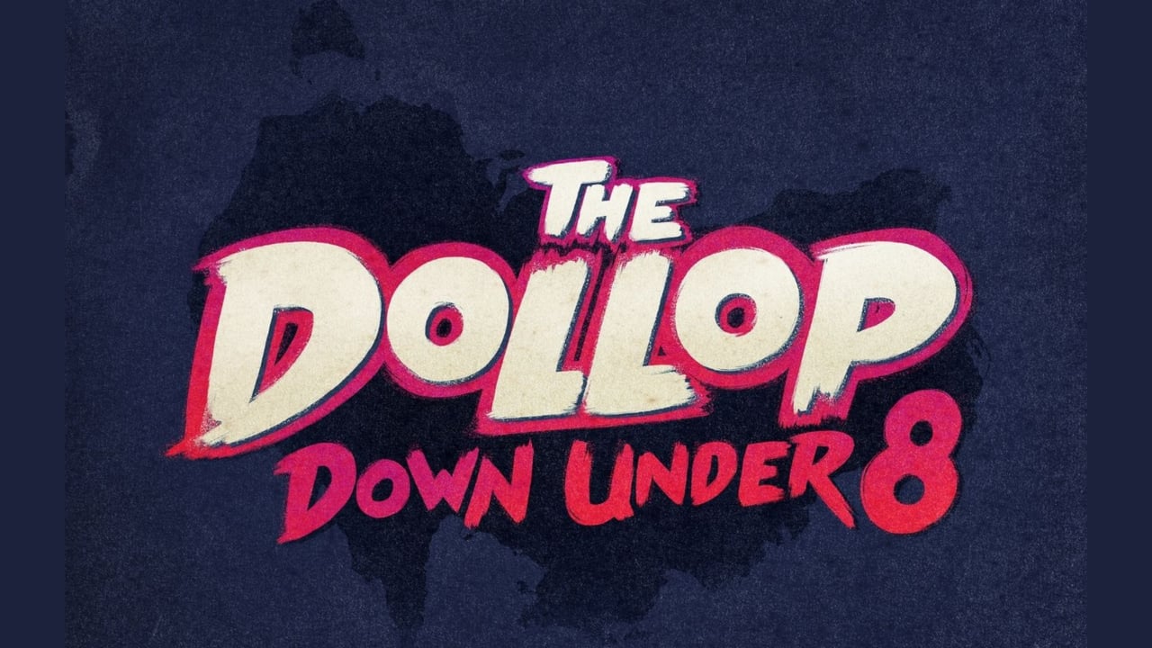 The Dollop - Down Under 8