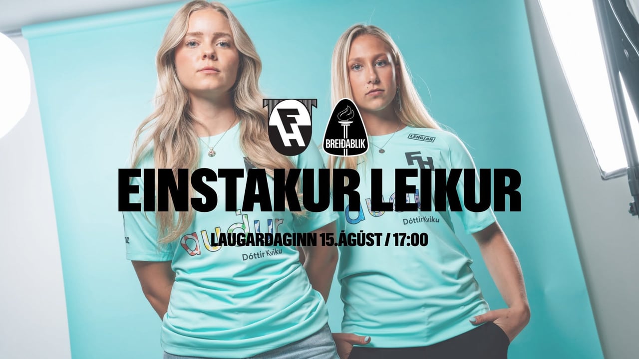 FH-Breiðablik / Einstakur leikur / Fáum alvöru mætingu