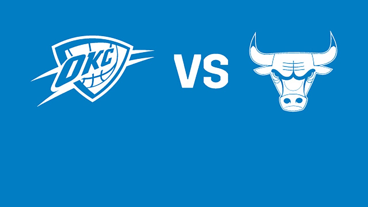 Oklahoma City Thunder vs. Chicago Bulls