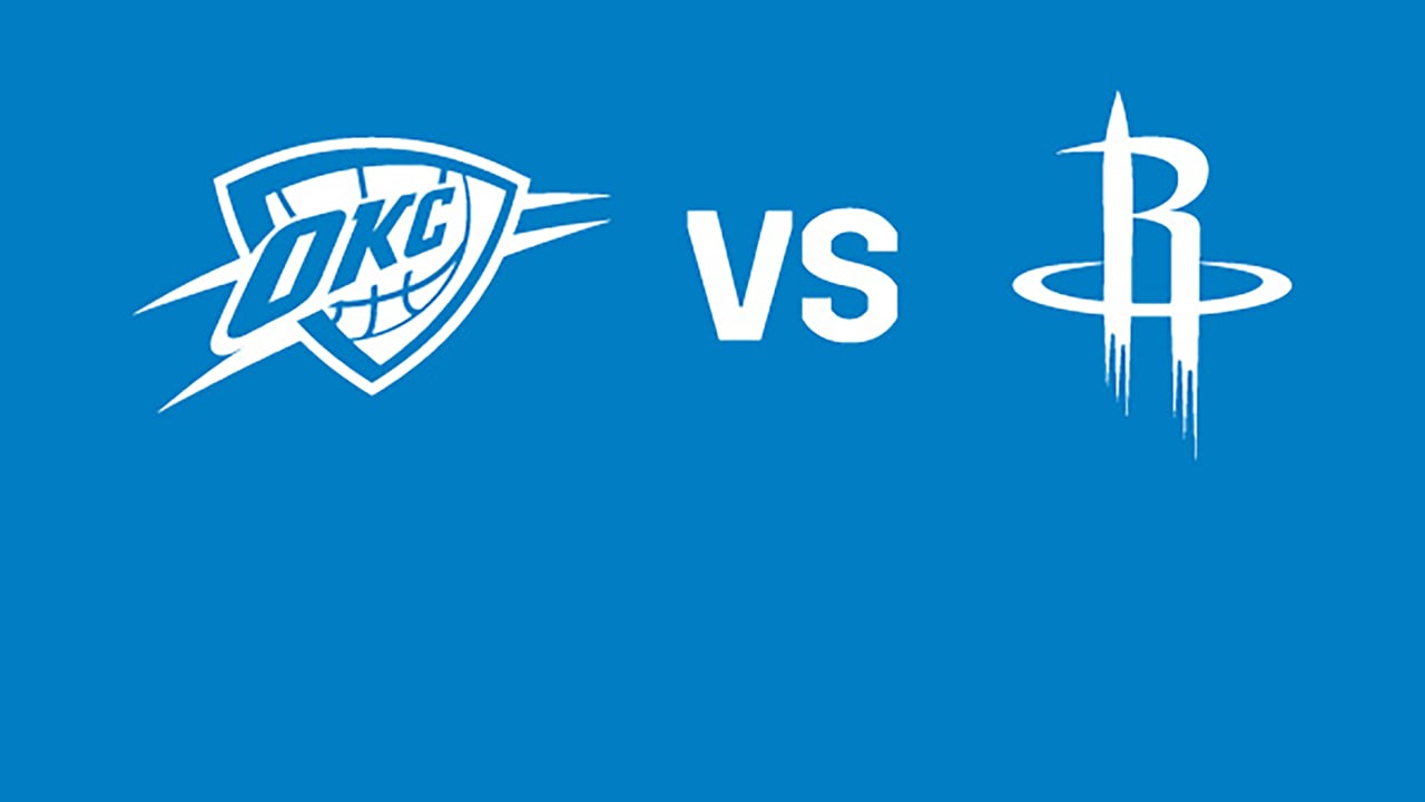 Oklahoma City Thunder vs. Houston Rockets