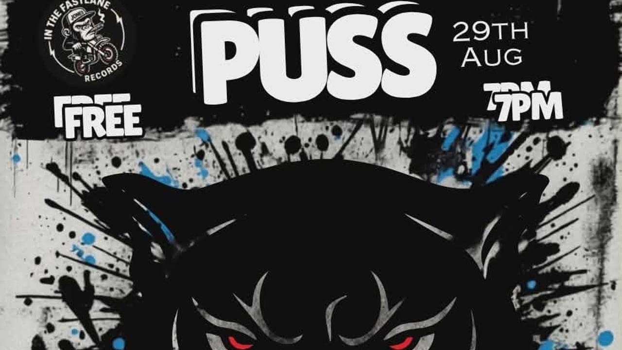 PUSS - KERWICK HOTEL - AUGUST 29TH - FREE ENTRY