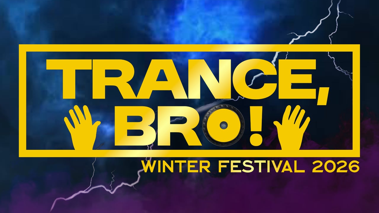 Trance, Bro! Winter Festival (21+)