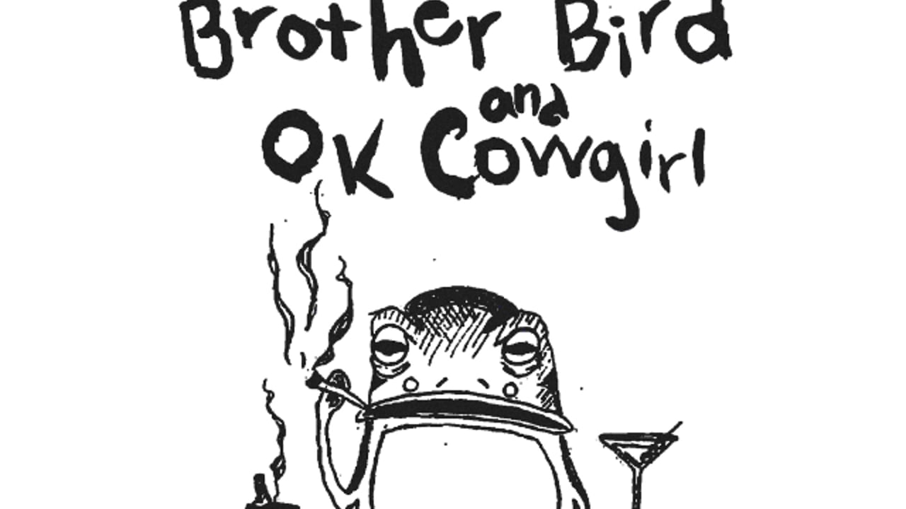 Brother Bird, OK Cowgirl
