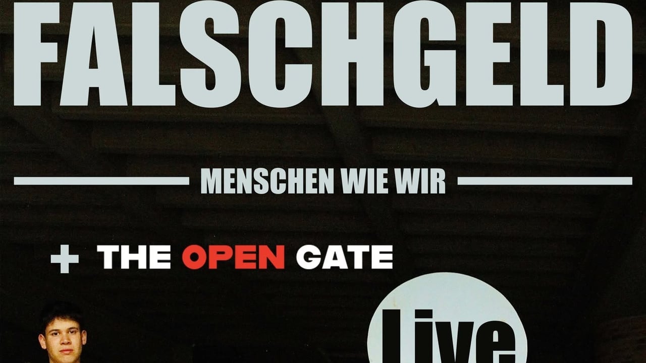 Falschgeld + The Open Gate