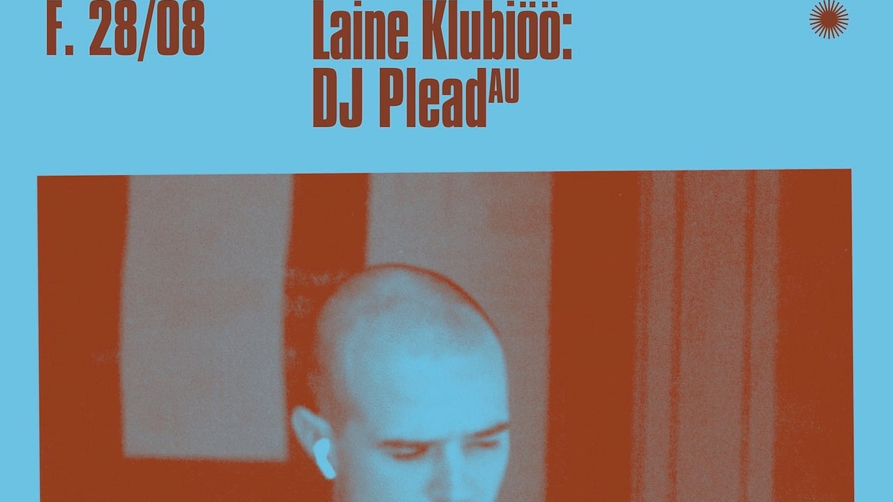 Laine Klubiöö: DJ Plead (AU)
