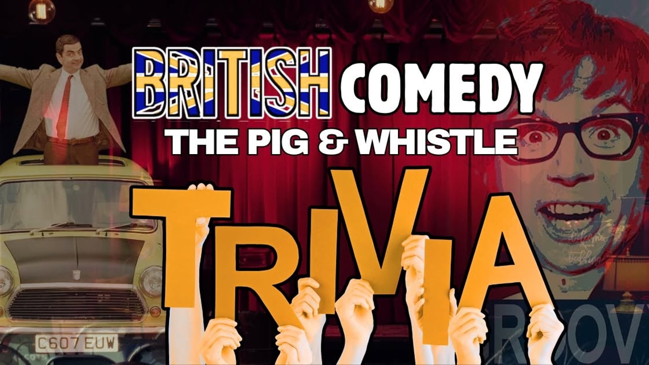 British Comedy TRIVIA @ The Pig & Whistle (Free to register) 