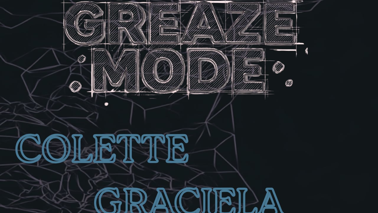 Greaze Mode