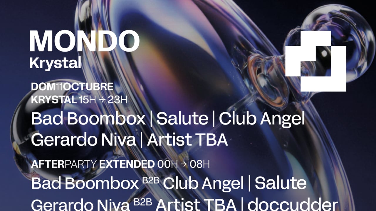 Mondo Krystal: Bad Boombox / salute / Club Angel / Gerardo Niva B2B Artist TBA / doccudder