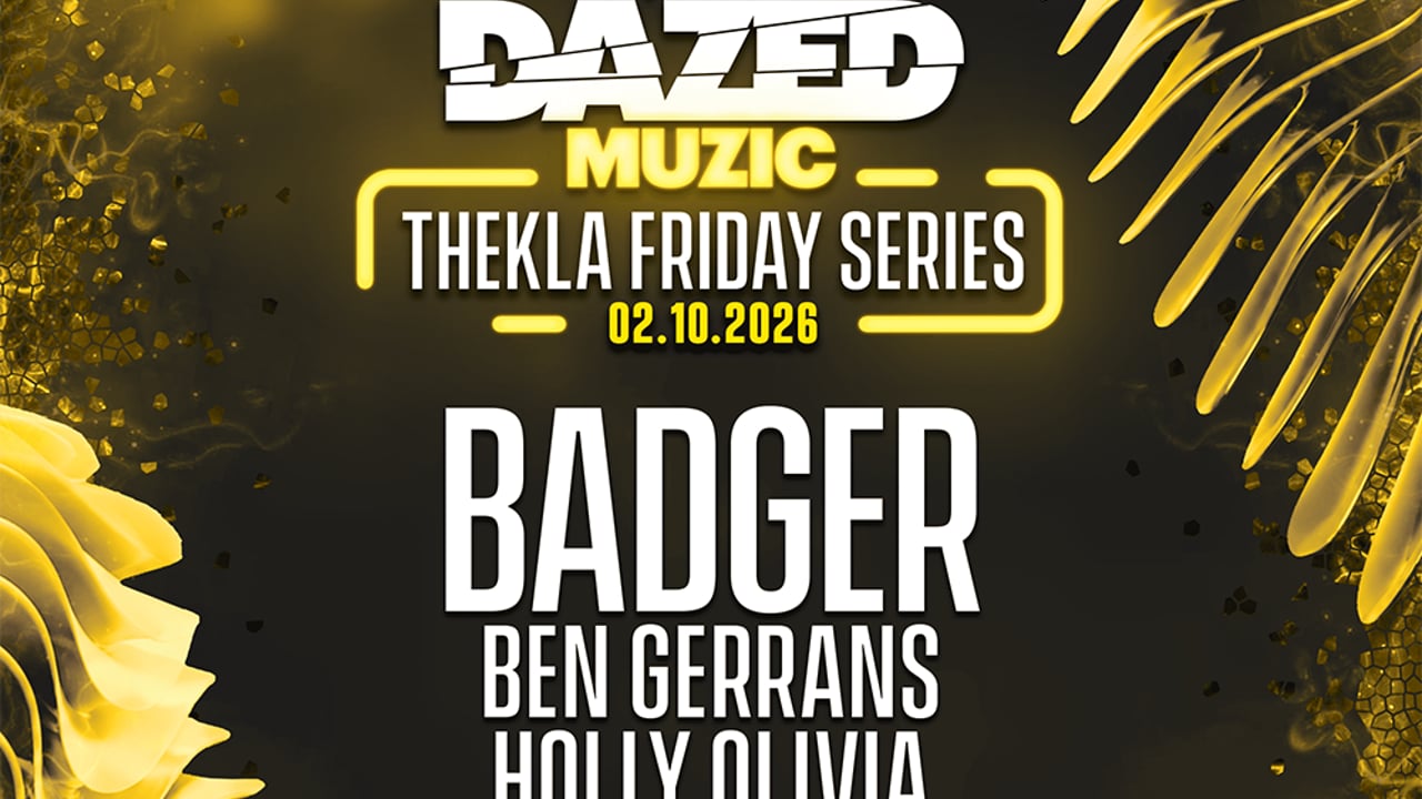 Dazed Muzic presents: Badger