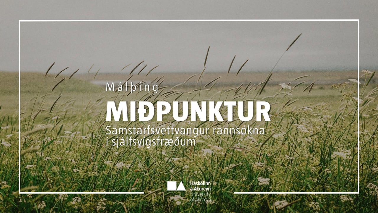 Miðpunktur — Samstarfsvettvangur rannsókna í sjálfsvígsfræðum