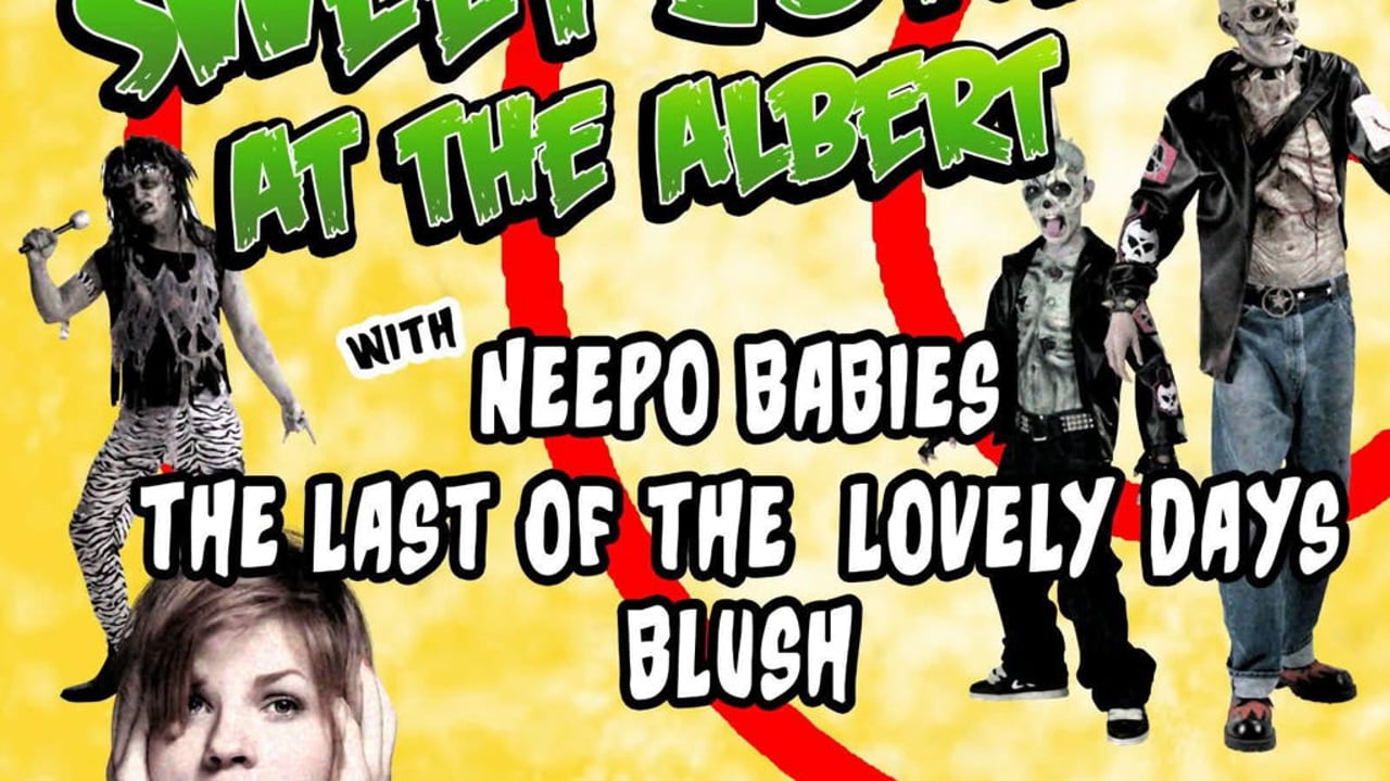 SWEET JONNY + NEEPO BABIES + THE LAST OF THE LOVELY DAYS + BLUSH