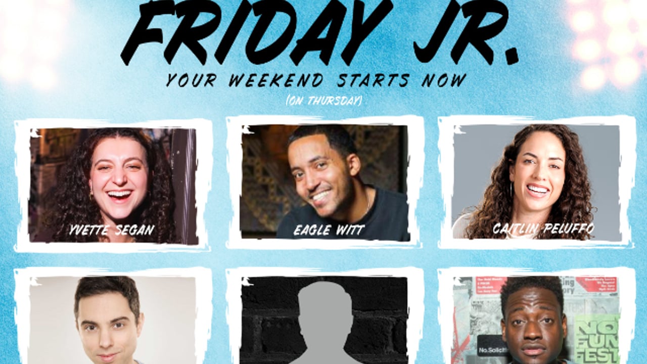 Friday Jr. ft. Caitlin Peluffo, Eagle Witt, Yvette Segan, Matt Kirshen, Rallo Boykins