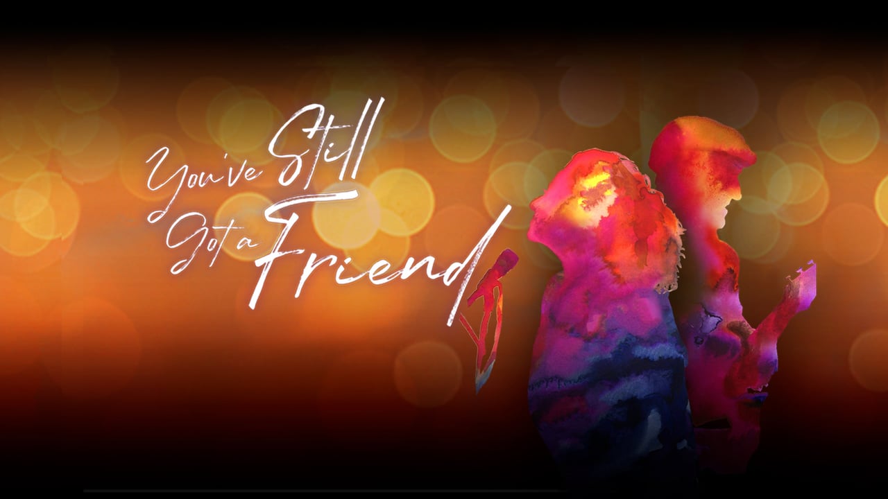 You've Still Got a Friend