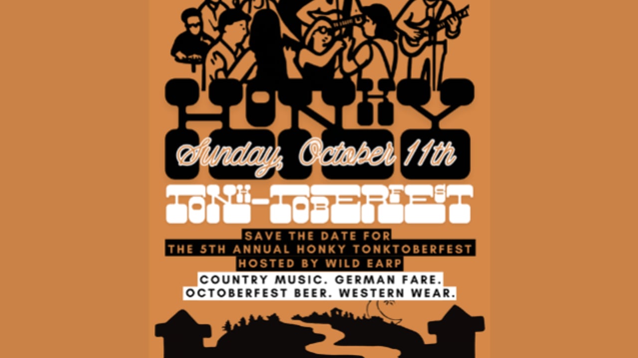 5th ANNUAL HONKY TONKTOBERFEST Hosted by WILD EARP