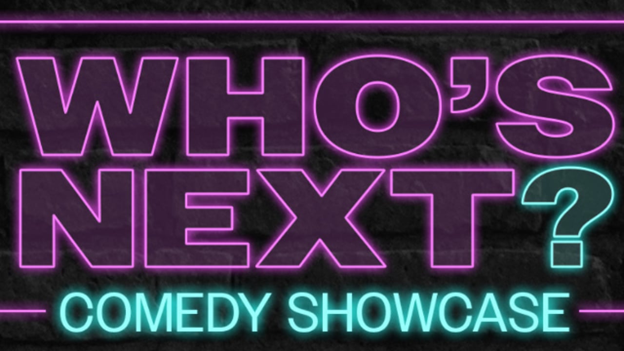 Who's Next? Comedy Showcase