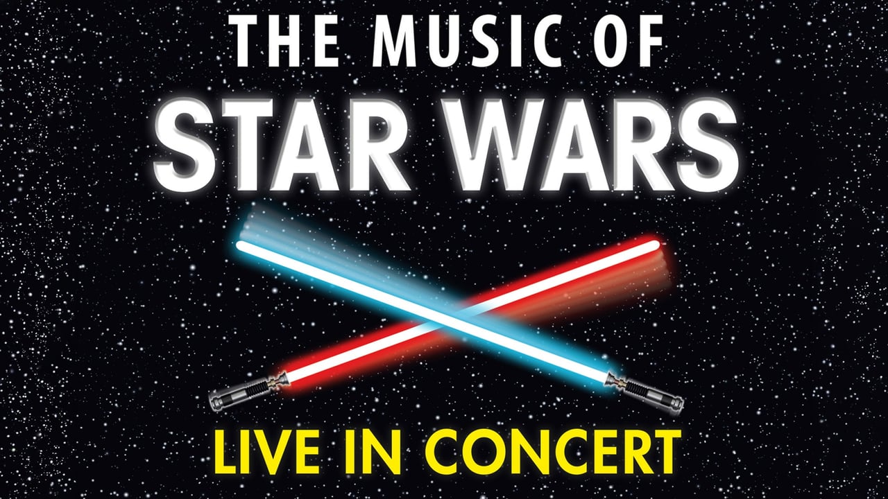 The Music of Star Wars – Live in Concert
