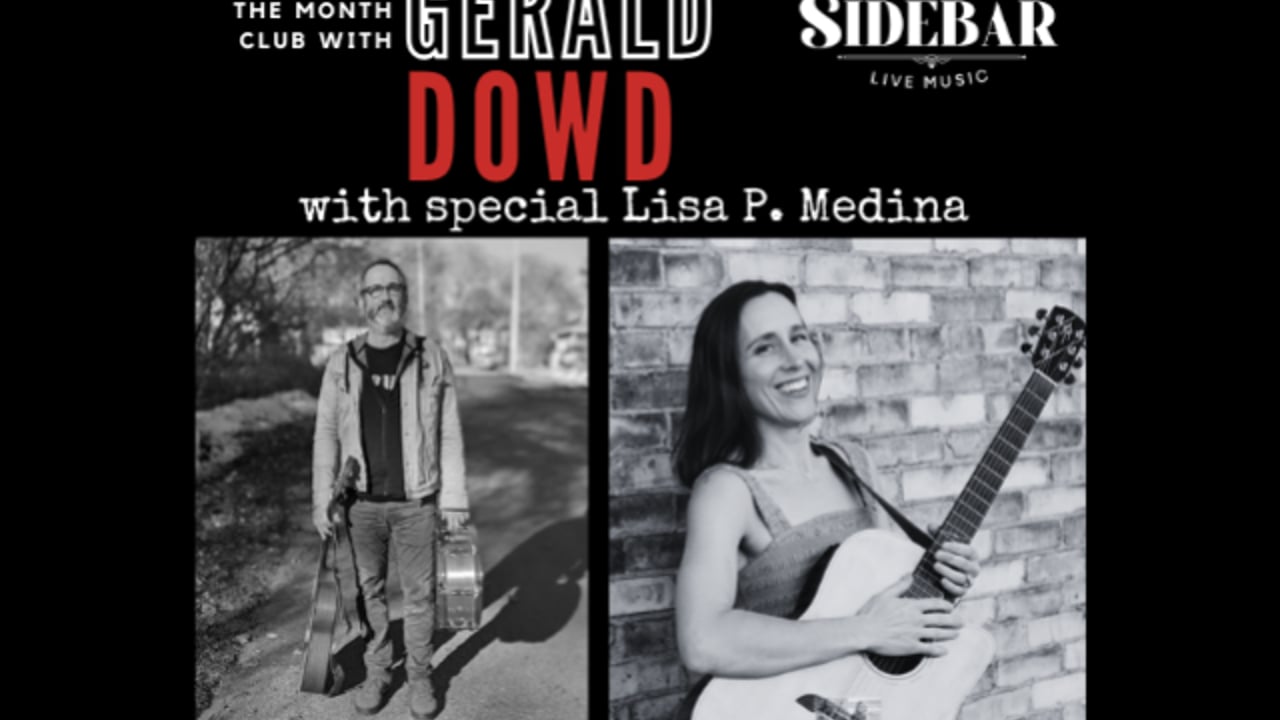 GERALD DOWD'S Song Of The Month Club w/ Special Guest Lisa P. Medina