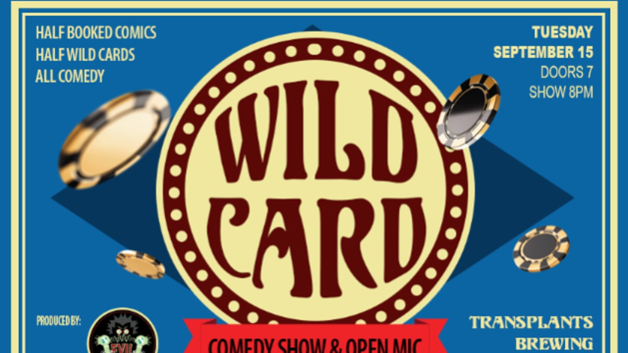 FREE SHOW: WILD CARD COMEDY SHOW AND OPEN MIC