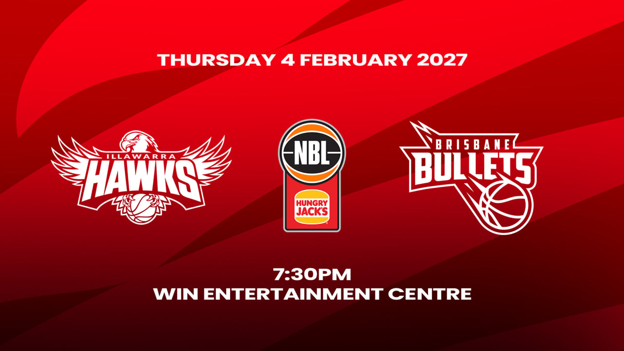 2026-27 Hungry Jacks NBL Season - Illawarra Hawks v Brisbane Bullets