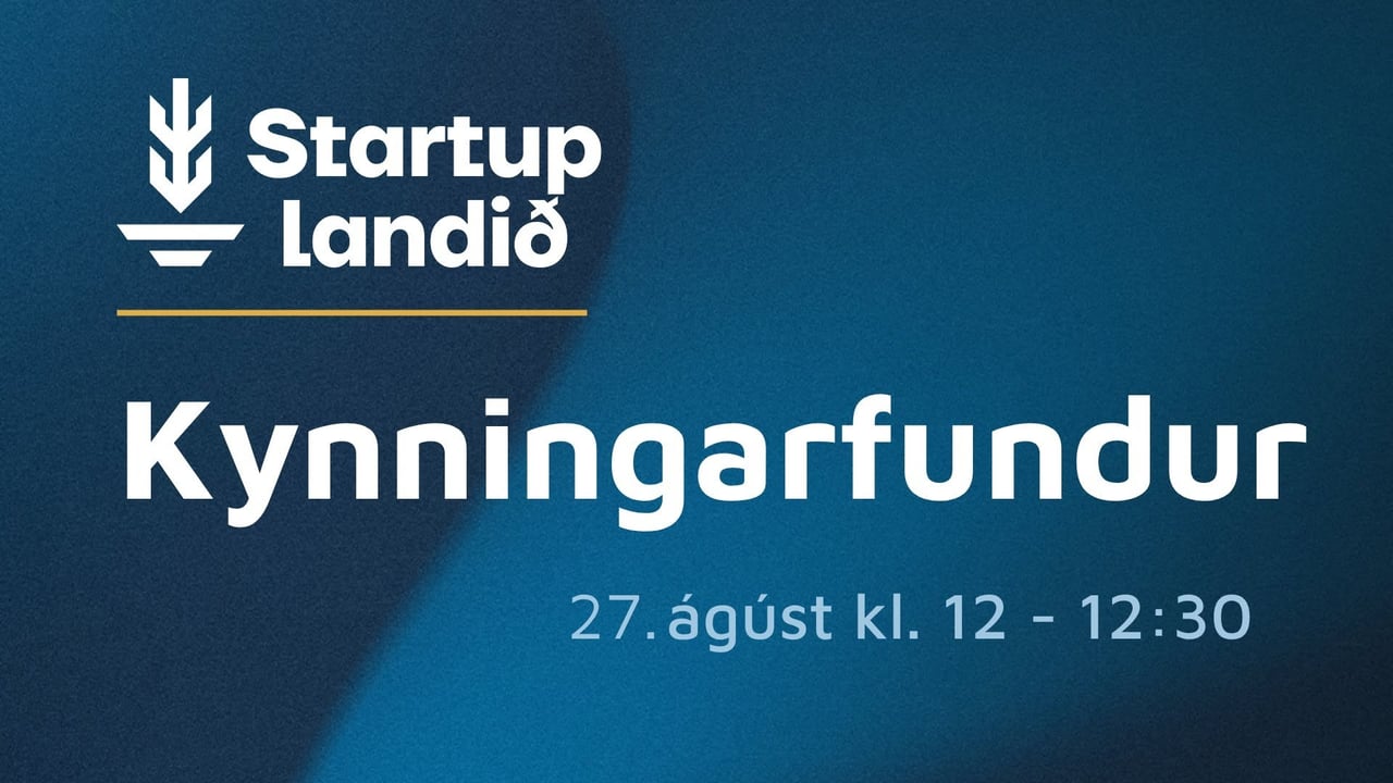 Startup Landið - Rafrænn kynningarfundur