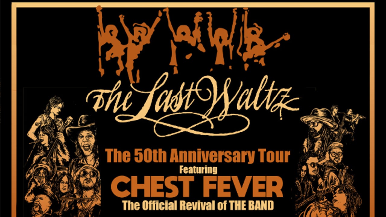 Chest Fever presents The Last Waltz