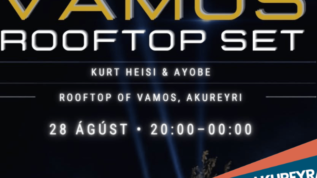 Vamos Rooftop Set á Akureyrarvöku