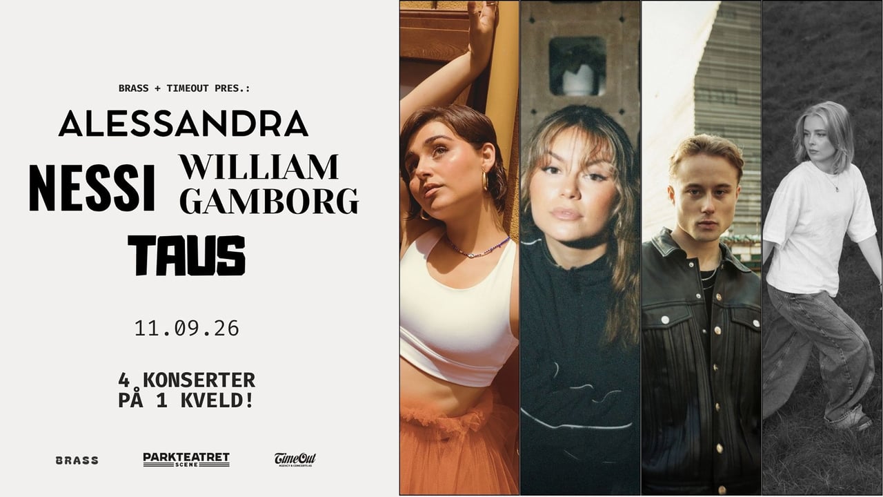 Nessi, William Gamborg, Alessandra & Taus // Pres. Av Brass & TimeOut