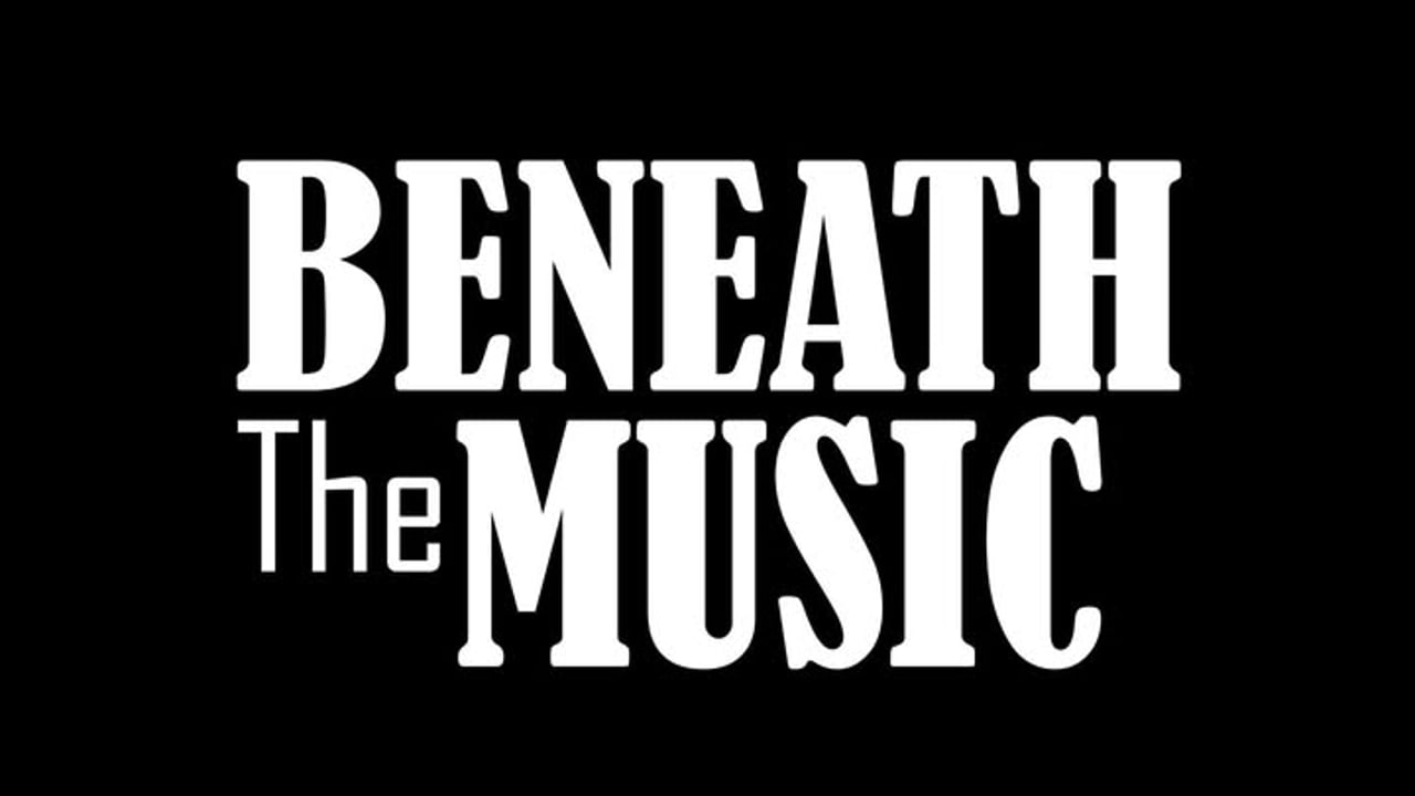 Beneath The Music