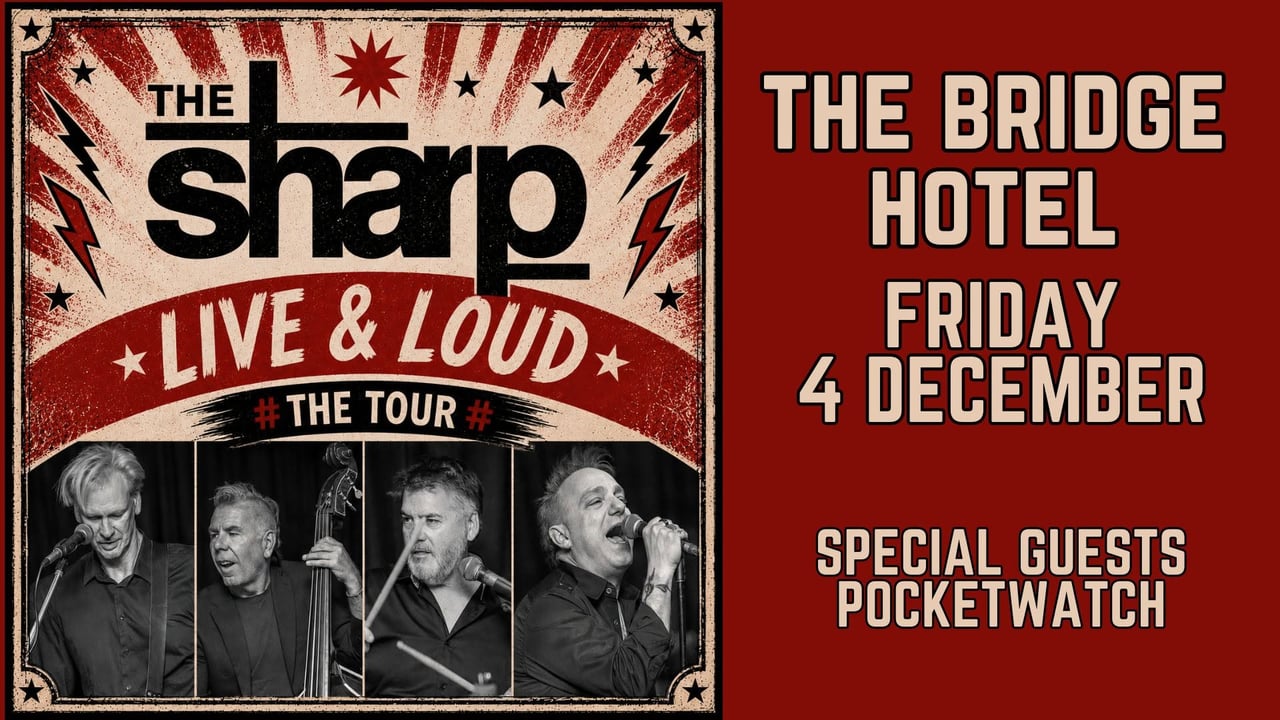 The Sharp - Live & Loud Tour - Bridge Hotel, Rozelle