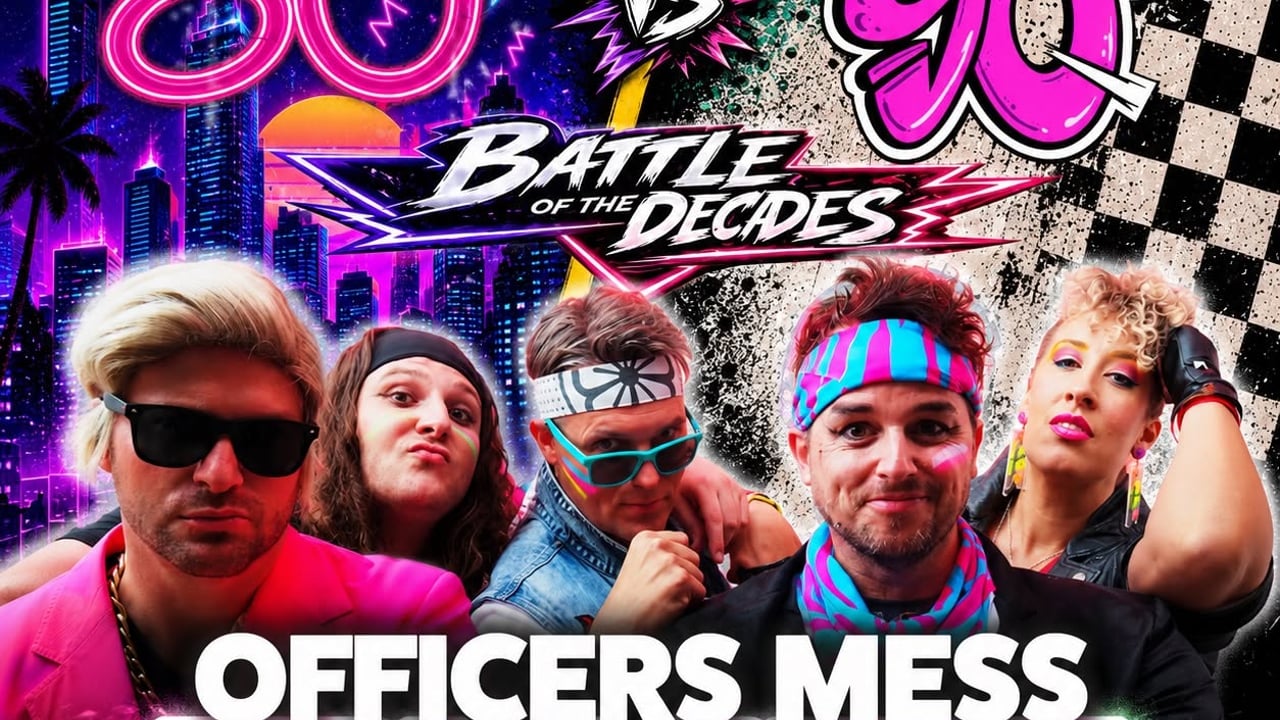 NEVER ENDING 80s v 90s Dress Up Party - Officers Mess