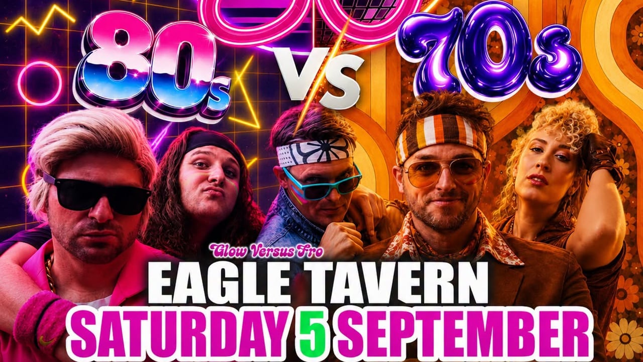 NEVER ENDING 80s v 70s Glow v Fro Party - Eagle Tavern