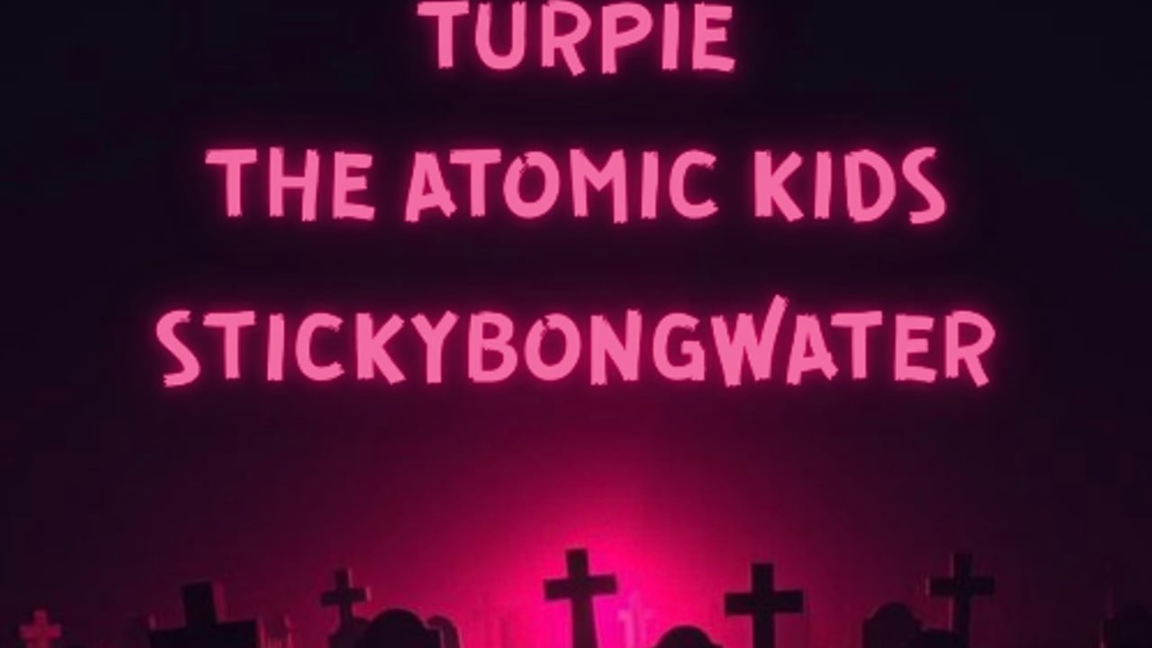Sticky Bong Water, Atomic Kids and Turpie at The Nick