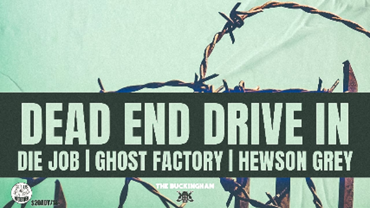 Hewson Grey, Dead End Drive-In, Ghost Factory, Die Job