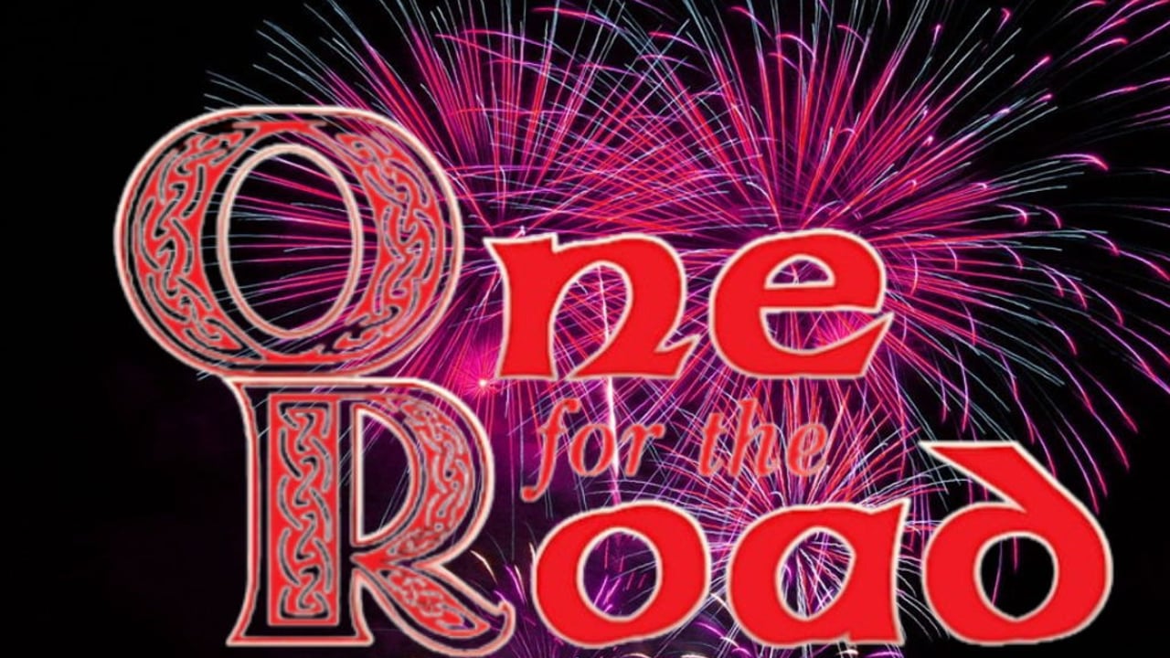 ONE FOR THE ROAD – NEW YEAR’S EVE PARTY