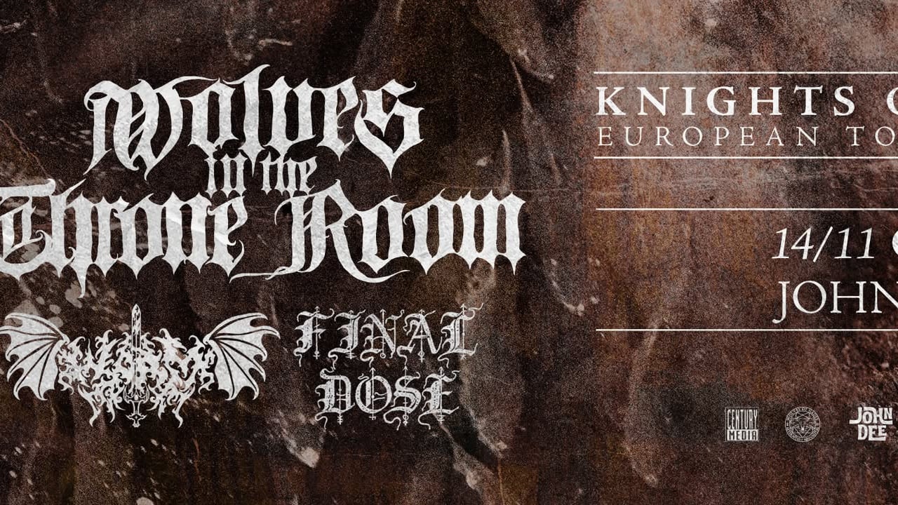 Wolves in the Throne Room + special guests: Worm + Final Dose // John Dee // 14.11.26