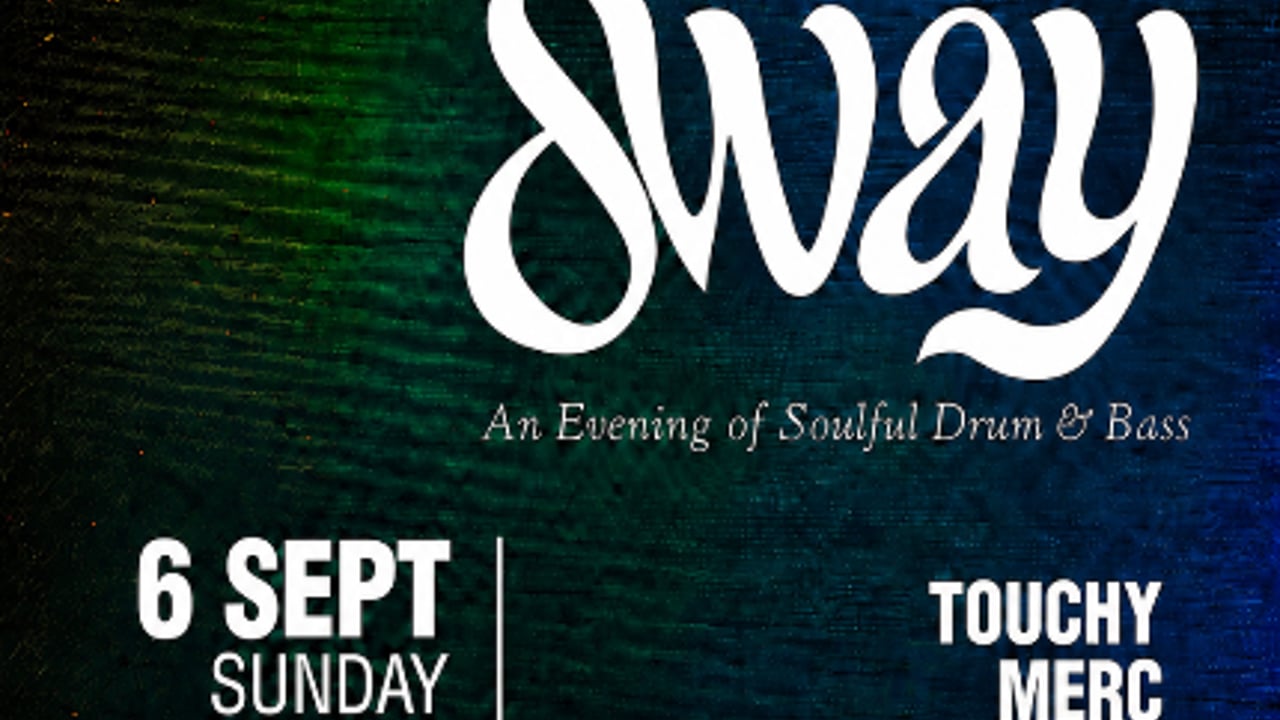 Sway: ​An Evening of Soulful Drum & Bass