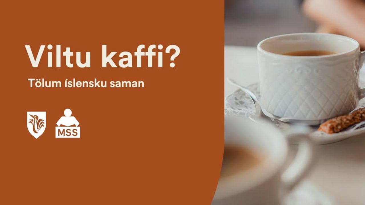Viltu kaffi? Tölum íslensku saman