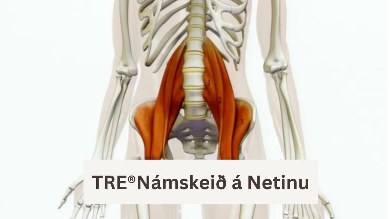 TRE - Náttúruleg leið til að losna við verki og ná betri hvíld og meiri ró