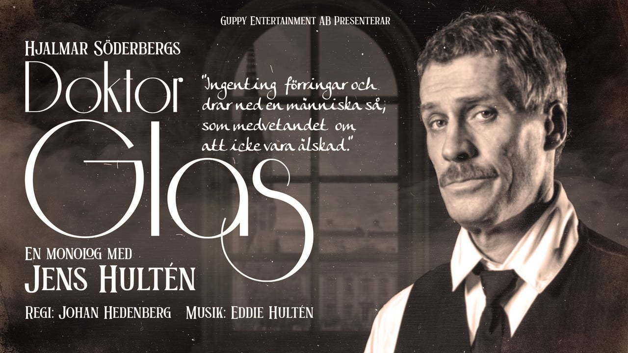 DOKTOR GLAS - en monolog med Jens Hultén
