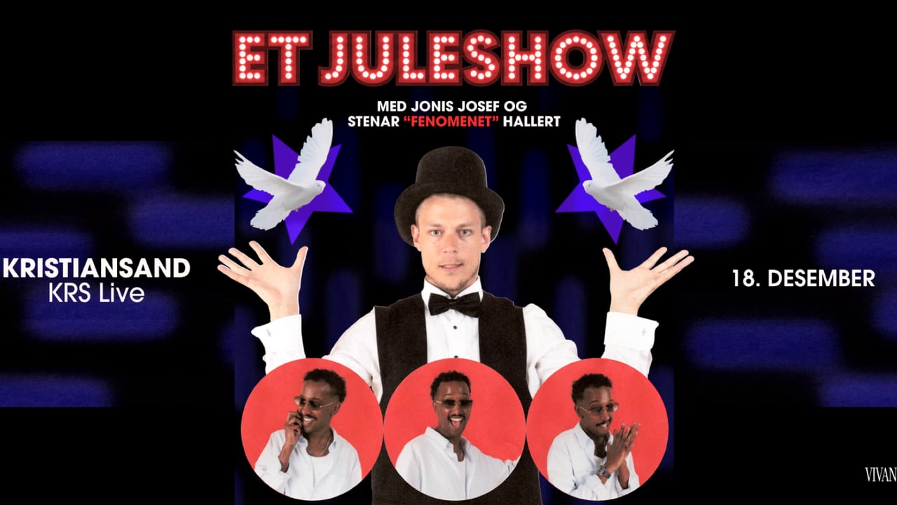 Et juleshow med Jonis Josef og Steinar "Fenomenet" Hallert
