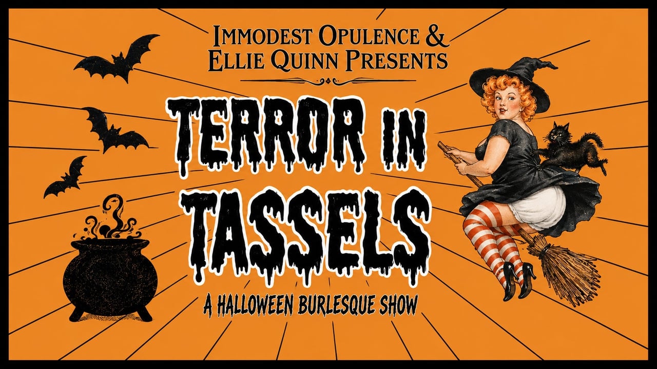 Terror in Tassles, A Halloween Burlesque Show
