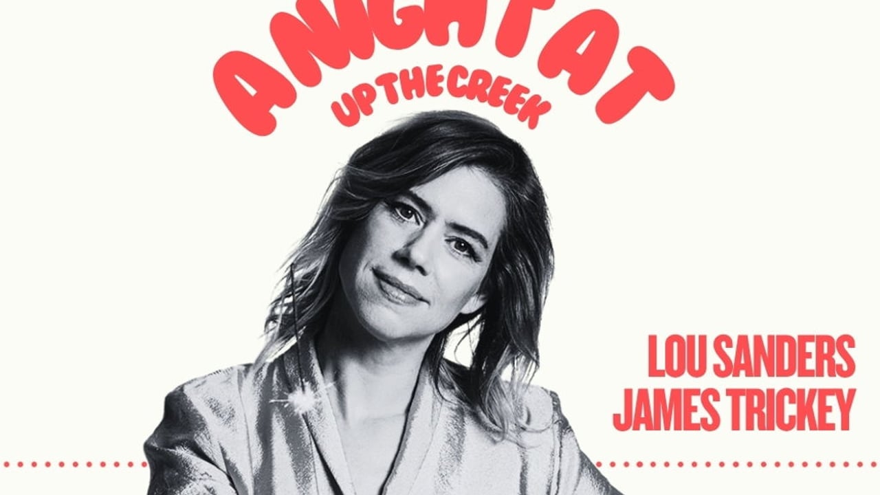 A Night At Up The Creek with Lou Sanders