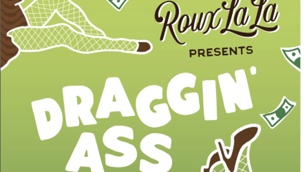 Roux La La presents: Draggin' Ass