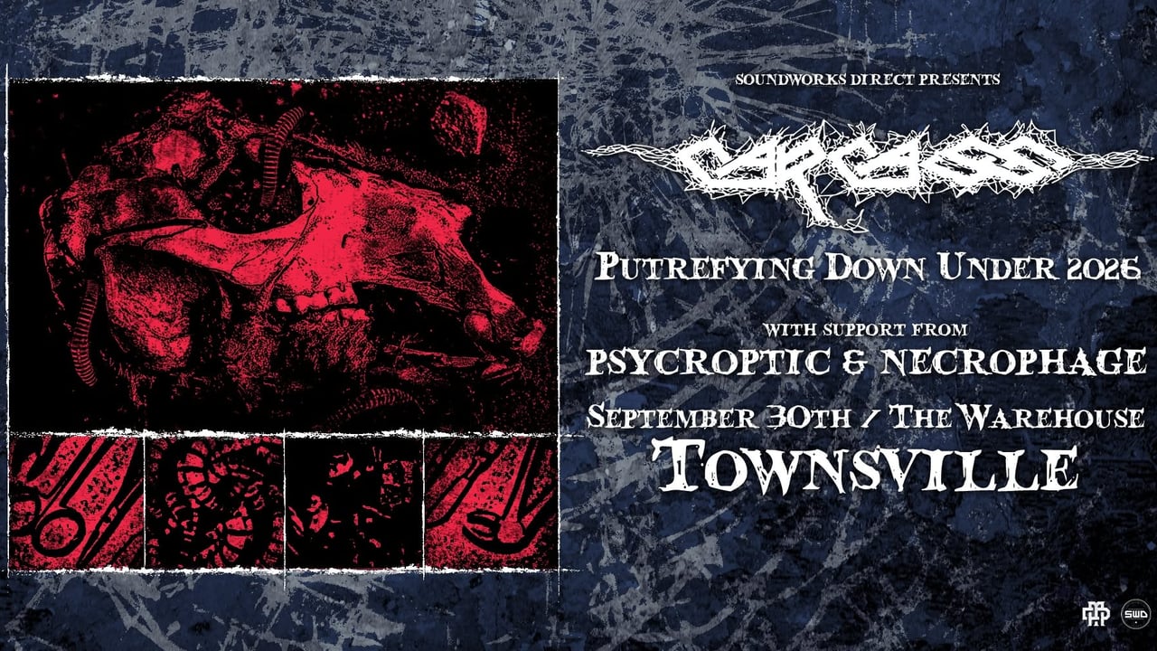 CARCASS + Psycroptic + Necrophage | Townsville | The Warehouse