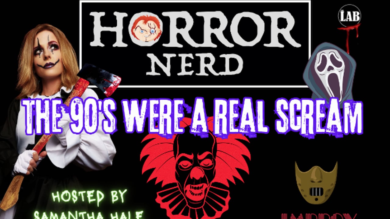 Horror Nerd ft. Samantha Hale and more TBA