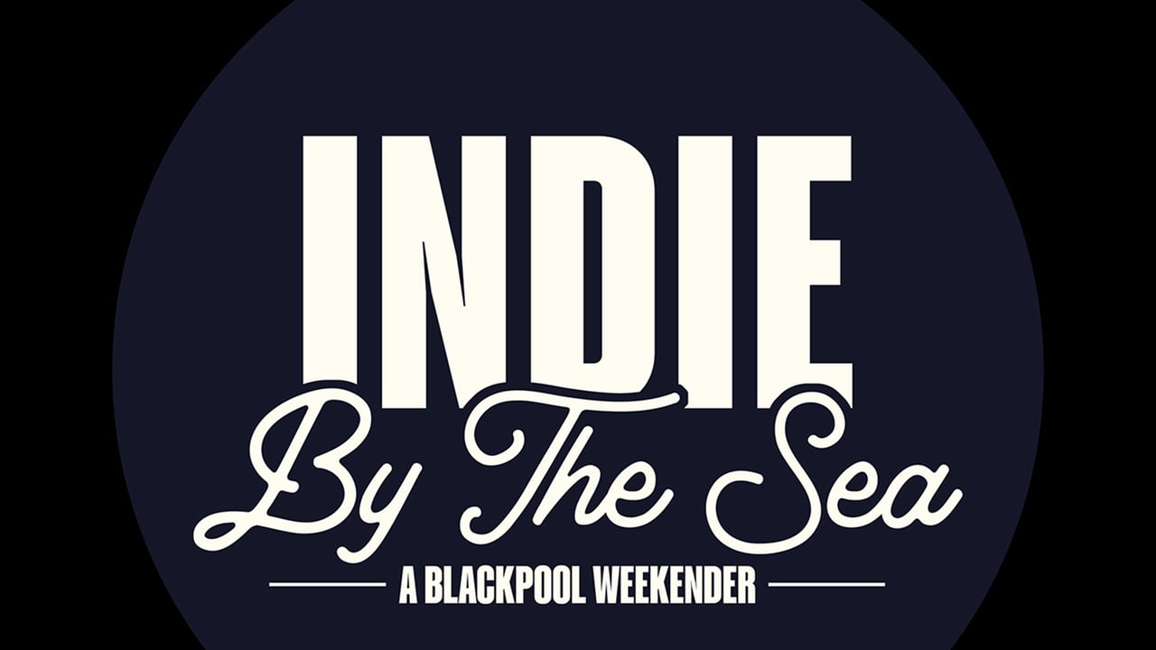 Blackpool: Indie By the Sea - Weekend