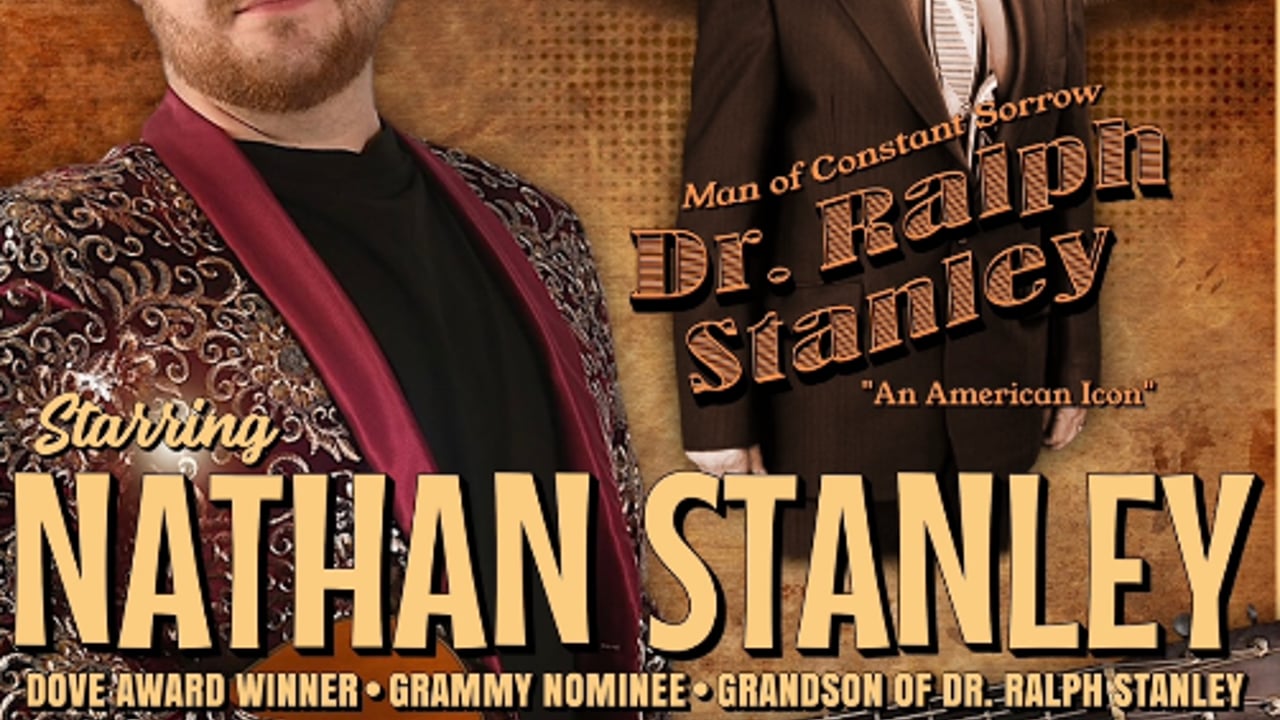 "A Special Tribute to Dr. Ralph Stanley" Starring Nathan Stanley & Constant Sorrow (matinee, partially seated)