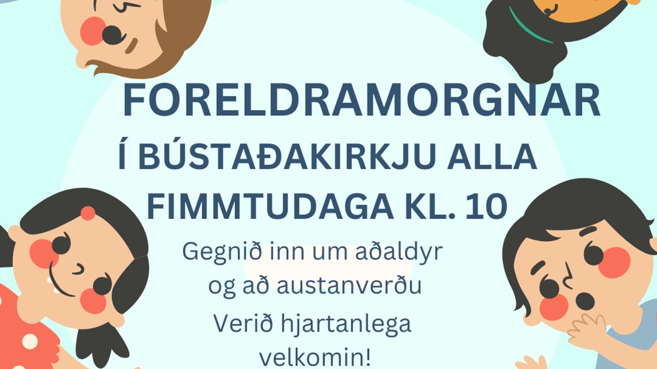 Foreldramorgnar í Bústaðakirkju, verið velkomin