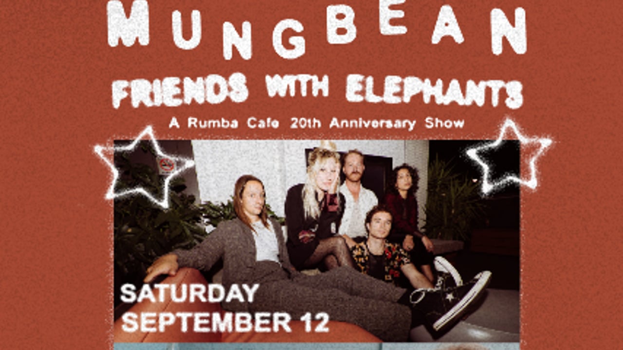 Mungbean & Friends With Elephants - A Rumba Cafe 20th Anniversary Show!