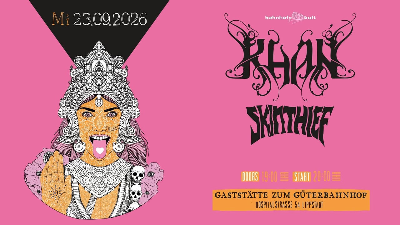 Khan+Skin Thief@bahnhofskultLive | Mi.23.09.2026 | Zum Güterbahnhof | Lippstadt